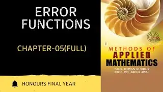 Error Functions, Chapter-05(Full), Methods of Applied Mathematics Honours Final Year