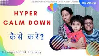 Hyper Calm Down Kaise Kare || Properly Sitting कैसे शिखाये || @RinaAtharba