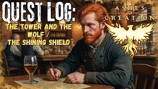 Quest Log: The tower and the wolf / The shining shield  | Ashes of creation | How to, quest