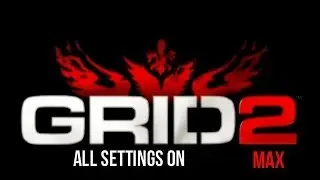 Grid 2 - All Settings On Max [Nvidia GeForce GTX 650 TI] [1080P HD]