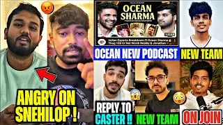 Neyoo Reply to SNEHILOP😡 Ocean Sharma PODCAST🚨Snax reply INTL Caster🤯 Saumraj Fierce NEW TEAM🔥 Ninja