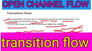 Transition flow in open channel flow||transition flow according to Reynolds number||transition flow