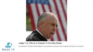 Judge T.S. Ellis Is a &lsquo;Caesar&rsquo; in His Own Rome