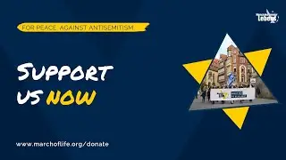 Make Marches of Life on Yom haShoa possible!
