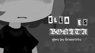Ella es bonita// Glmv (Leer comentario fijado pls)