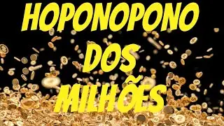 HOPONOPONO DOS MILHÕES! TÉCNICA! FIZ E CONSEGUI DINHEIRO, RIQUEZA, CASA, ABUNDÂNCIA E PROSPERIDADE!