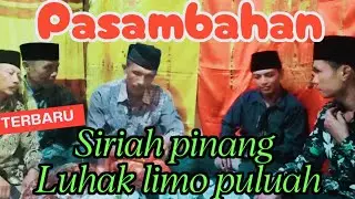 Pasambahan Siriah pinang Adat luak limo Puluah, Eri Dt. Sati dan Dt Indo kayo