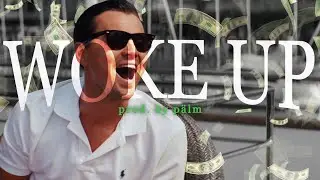 Woke Up - The Wolf of Wall Street