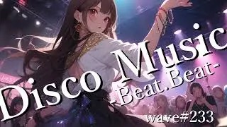 【DanceMusic - Beat.Beat 80's Soul Style - wave#233】#Beat #discomusic #soul #80s #osaruna7741