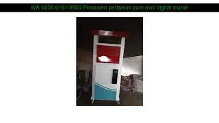 WA 0838 6181 9905 Produsen pertamini pom mini digital murah Wonogiri