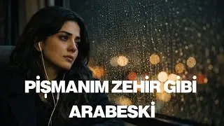 PİŞMANIM ZEHİR GİBİ ARABESKİ | H&uuml;z&uuml;nl&uuml; arabesk, damar arabesk, ayrılık şarkıları