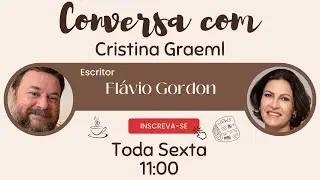 Conversa Com Cristina Graeml (13/10/2023). Entrevista: Fl&aacute;vio Gordon, escritor