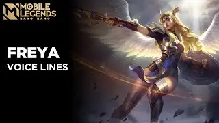 Freya - Voice Lines | Mobile Legends Bang Bang