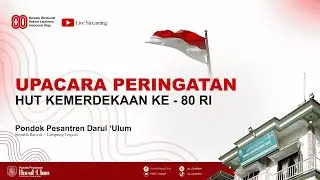 🔴 [LIVE] Upacara Peringatan Detik - Detik Proklamasi ( 17 Agustus 2025 ) PP. Darul Ulum Lampung