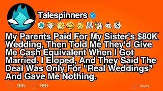 Parents Paid $80K for Sister's Wedding, Gave Me Nothing When I Eloped