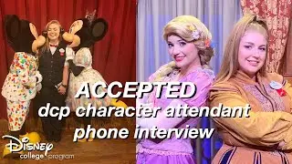 *ACCEPTED* DCP PHONE INTERVIEW | Walt Disney World Character Attendant '19
