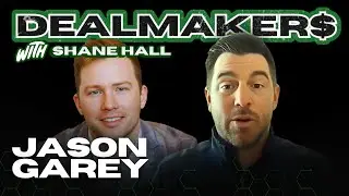 Dealmaker$ | Jason Garey
