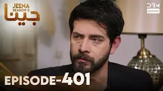 Turkish Drama in Urdu | JEENA Season 2 Episode 401 | Urdu Dubbed | UH1O