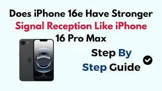 Does iPhone 16e Have Stronger Signal Reception Like iPhone 16 Pro Max