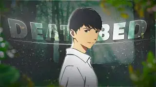 I Want To Eat Your Pancreas - Death Bed Pt2 [Edit/AMV] Quick 4K!