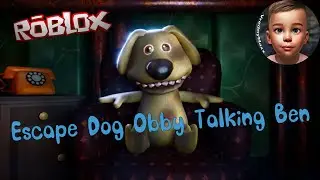 Escape Dog Obby Talking Ben
