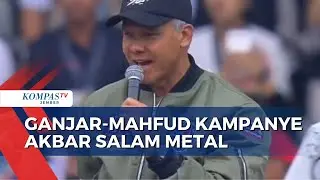 [Full] Ganjar-Mahfud Kampanye Akbar Salam Metal - PROGRAM KHUSUS