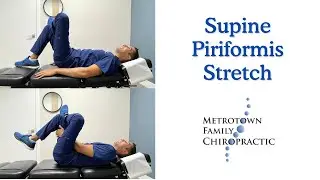 Supine Piriformis Stretch - Metrotown Family Chiropractic