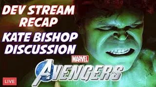 Marvel's Avengers - Dev Stream Recap & Kate Bishop War Table Discussion Stream