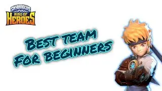 Skylanders Ring of Heroes - The Best Team for New Players (Beginners Tips)