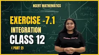 Exercise-7.1 integration(Part 2)|Mathematics|Class 12