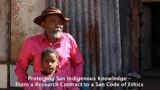 TRUST - Protecting San Indigenous Knowledge - From A Research Contract to a San Code of Ethics