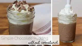 Simple Chocolate Pudding Without Cornstarch | Healthy Dessert | Gluten Free Dessert