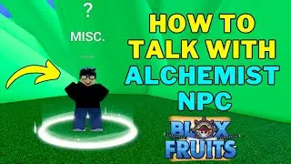 Как поговорить с NPC-алхимиком | Что делает NPC-алхимик в Blox Fruits?