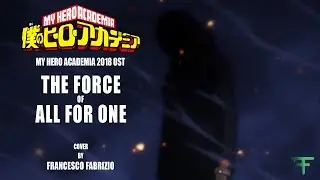 My Hero Academia OST - The Force of All For One (All For One Theme) - Cover by Francesco Fabrizio