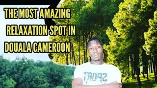 MOST BEAUTIFUL RELAXATION SPOT IN DOUALA CAMEROON