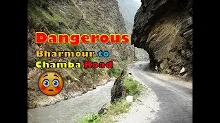 Dangerous Bharmour to Chamba Road, Himachal Pradesh || Himachal Darshan ||