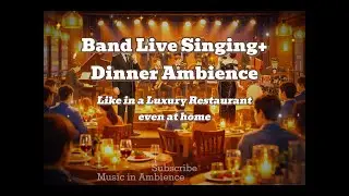 Band Live Singing 🎤🍽️ | Happy Restaurant Ambience & Party Music