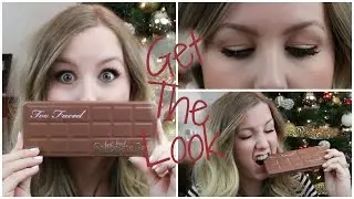 Get The Look || Too Faced Semi Sweet Chocolate Bar Palette || Milk Chocolate