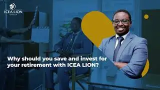 Why should you Save and Invest for your Retirement with ICEA LION