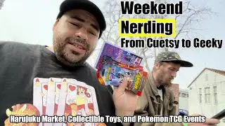 From Harujuku Cute Market to Card Deals Gone Wrong with Pok&eacute;mon & Toy Collector Weekend