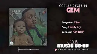 Y&aacute;v&eacute; - Family Cry (comp. by Kendall P) &mdash; Cc10 Gem