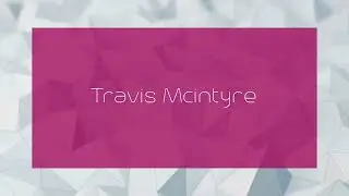 Travis Mcintyre - appearance