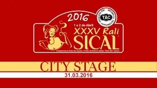 XXXV Rali Sical - City Stage