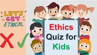 Basic Etiquette, Manners, Ethical & Moral Values Quiz for Kids & Children #Good Habits. PART 1......
