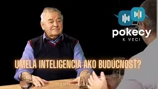 #21 Umelá inteligencia ako budúcnosť? (Štefan Kozák) • POKECY K VECI