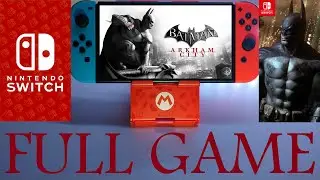 Batman: Arkham City - Full Game [No Commentary] / Nintendo Switch / Gameplay Walkthrough
