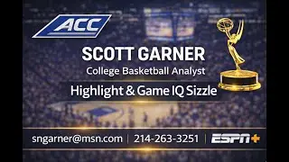 Scott Garner &mdash; College Basketball Analyst | Highlight & Game IQ Sizzle (UNC, Duke, ACC)