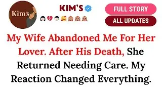 My Wife Abandoned Me For Her Lover. After His Death, She Returned Needing Care. My Reaction Changed
