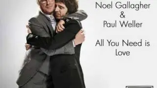 Noel Gallagher & Paul Weller - All You Need is Love (HQ)