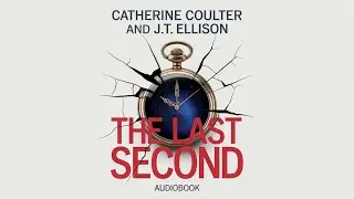 The Last Second by Catherine Coulter | A Brit in the FBI | Audio Book |